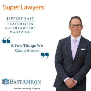 SUPER LAWYERS MAGAZINE FEATURES BAST AMRON PARTNER JEFFREY BAST