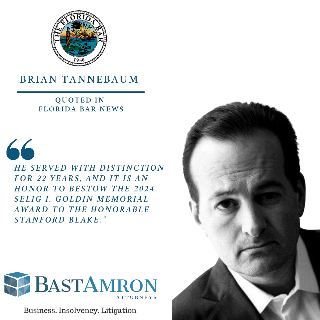 BRIAN TANNEBAUM QUOTED IN FLORIDA BAR NEWS– “HONORING A LEGACY: JUDGE STANFORD BLAKE RECEIVES 2024 SELIG I. GOLDIN MEMORIAL AWARD”