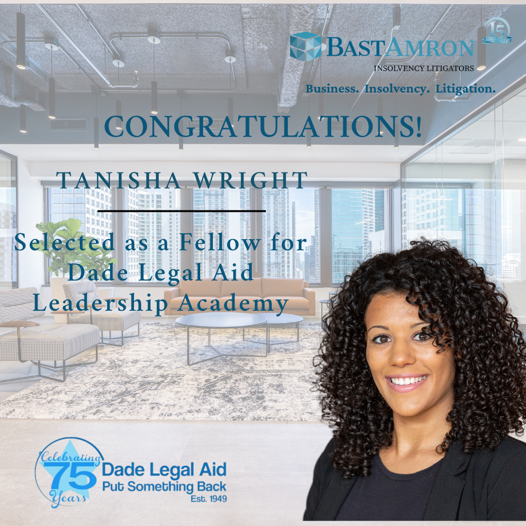 BAST AMRON ATTORNEY, TANISHA WRIGHT SELECTED AS A FELLOW OF THE DADE LEGAL AID LEADERSHIP ACADEMY