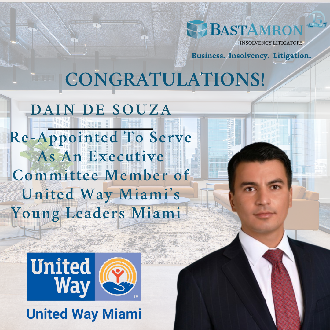 BAST AMRON PARTNER DAIN DE SOUZA, RE-APPOINTED TO SERVE AS AN EXECUTIVE COMMITTEE MEMBER OF UNITED WAY MIAMI’S YOUNG LEADERS MIAMI