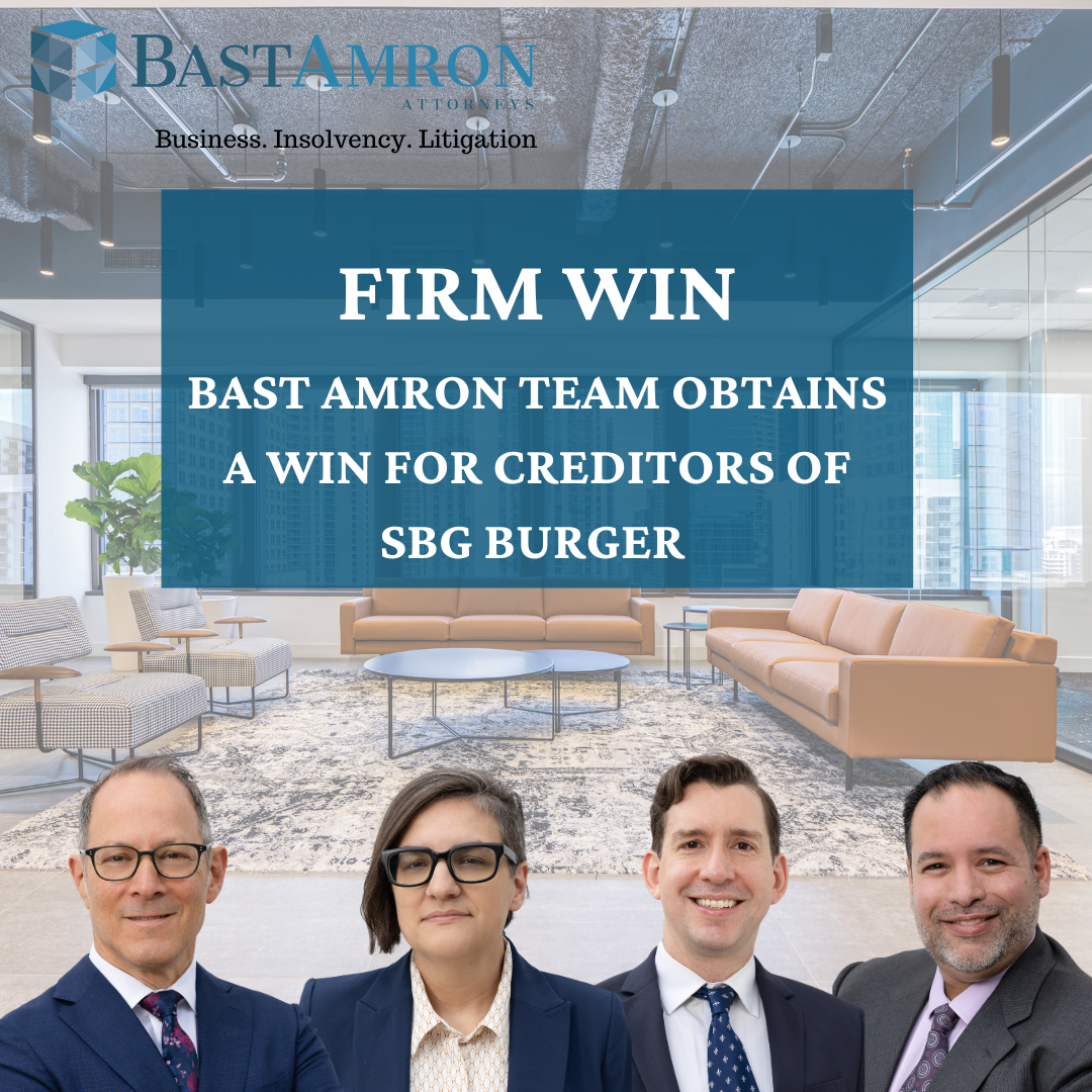 BAST AMRON TEAM OBTAINS A WIN FOR CREDITORS OF SBG BURGER